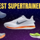 BEST SUPER TRAINERS